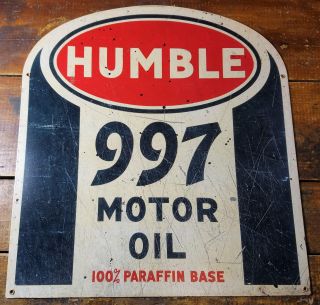 Humble 997 Motor Oil 100 Paraffin Base Heavy Gauge Metal Advertising Sign