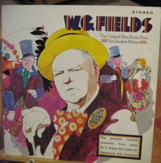Wc Fields The Voice Tracks From His Greatest Movies Stereo