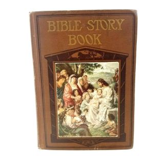 1922 Bible Story Book Elsie E Egermeier Fourth Edition Profusely Illustrated Vtg
