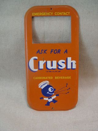 Ask For A Orange Crush Soda Crushy Guy Emergency Contact Metal Advertising Sign