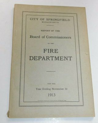 1913 City Of Springfield Ma Fire Department Annual Report