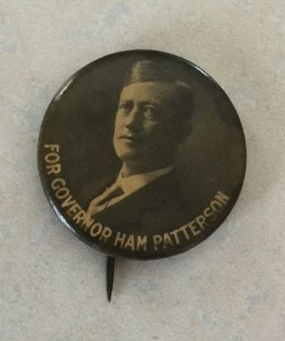 For Governor (tennessee) Ham Patterson 1907 Political Pinback Button