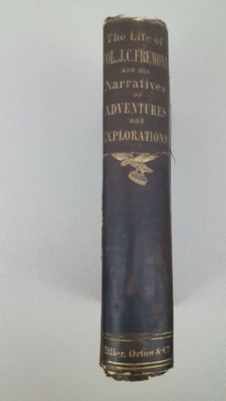 1856 Adventures & Explorations Book The Life of Col John C Fremont His Memoir 3