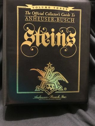 The Official Collector’s Guide To Anheuser - Busch Steins Volume Iii Great Shape