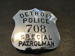 Obsolete Detroit Special Patrolman 708 Badge Ww2 Era Police