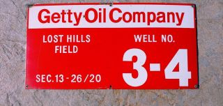 Getty Oil Company Well No.  3 - 4 Lost Hills Field Porcelain Sign