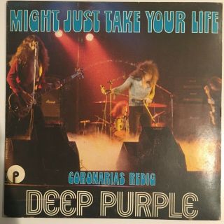 Deep Purple Might Just Take Your Life 7 " 45rpm 1974 Emi Rare P/s French