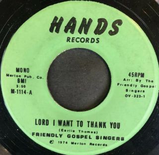 Friendly Gospel Singers,  Lord I Want To Thank You/marching To Zion 45 Mono,  1974