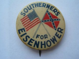 " Southerners For Eisehower " 1950`s Election Badge,  President Dwight Eisenhower