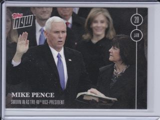 2016 Topps Now Election16 - 18 Mike Pence 48th Vice - President Print Run 456