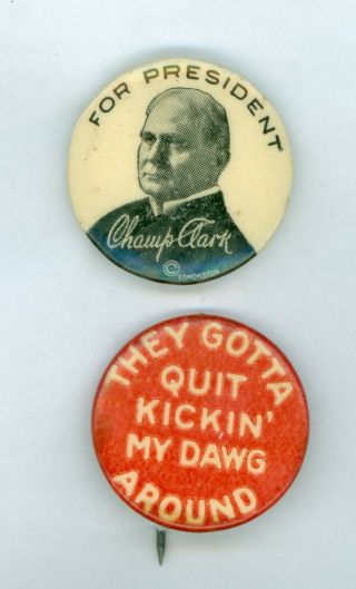 2 Vtg 1912 President Champ Clark Campaign Pinback Buttons Quit Kickin 