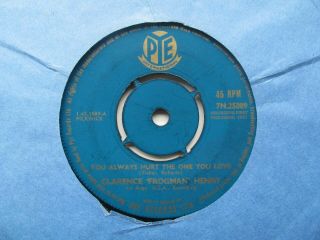 Clarence Frogman Henry You Always Hurt The One You Love Uk 7 " Single Vg Cond