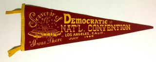 1960 Democratic National Convention Los Angeles Pennant Jfk I Was There