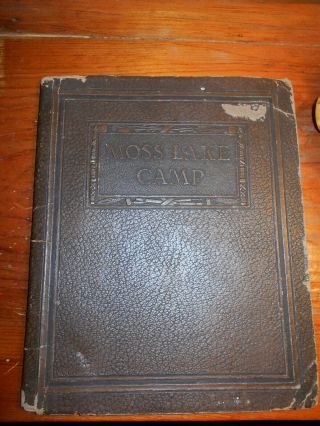 1928 Moss Lake Camp Book=adirondacks Ny=inlet=old Forge=big Moose=eagle Bay