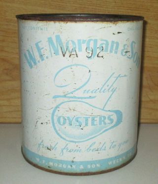 Vintage W.  F.  Morgan & Son Oyster Gallon Tin Can - Packer Va 92