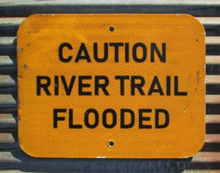 Vintage River Trail Metal Sign Flooded Lake Caution Forest Hiking Danger Old