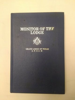 Monitor Of The Lodge Grand Lodge Of Texas A.  F.  & A.  M.  1982 Freemasonry Book