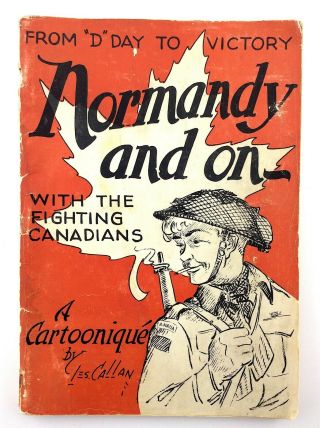 Normandy And On From D Day To Victory Wwii Canadian Book Cartoons M434
