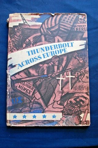 The Thunderbolt Across Europe; A History Of The 83rd Infantry Division 1942 - 1945