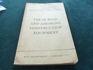 Ww Ii Us Army/usmc " Use Of Road And Airdrome Construction Equipment " Book (1945