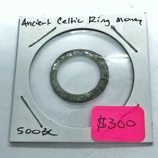 500 - 200 Bc Ancient Celtic Ring Money Proto - Coin Authentic Artifact Currency Old