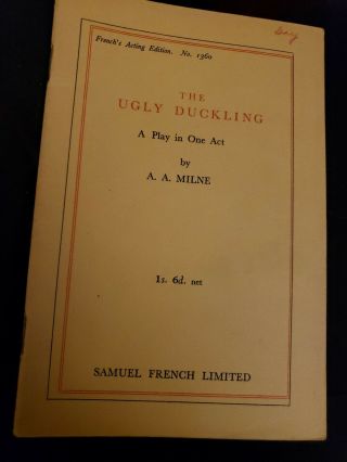 The Ugly Duckling A Play In One Act By A.  A.  Milne Samuel French Limited 1941