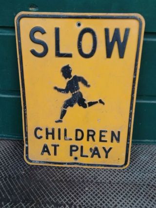Vintage Embossed Steel Slow Children At Play Traffic Sign