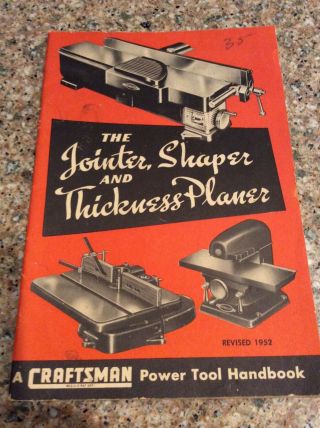 Vintage Craftsman Jointer,  Shaper And Thickness Planer Power Tool Handbook 1952