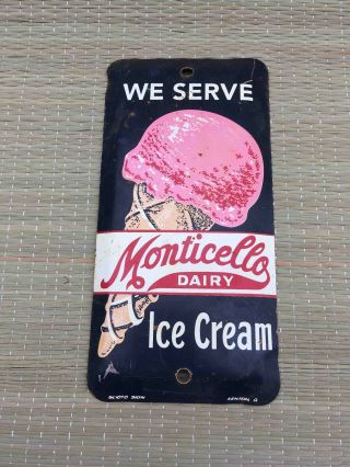 Old We Serve Monticello Dairy Ice Cream Tin Advertising Door Push Palm Press