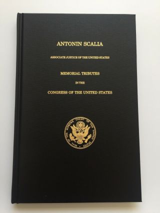 2017 Supreme Court Justice Antonin Scalia Memorial Tributes Hardcover Book
