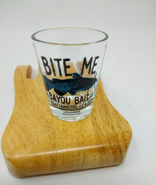 Bite Me Bayou Bait Co.  Louisiana Shot Glass " Where You Feel The Nibble "