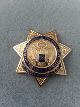 Police Badge 1985 Presidential Inauguration Metropolitan Police.  D.  C.