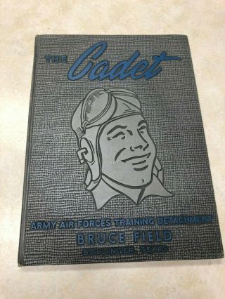 1943 Ww2 Yearbook The Cadet 43 - G Army Air Force Bruce Field Ballinger Texas