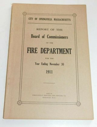 1911 City Of Springfield Ma Fire Department Annual Report