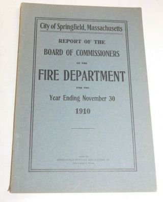 1910 City Of Springfield Ma Fire Department Annual Report
