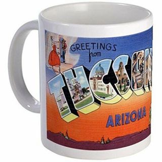 11oz Mug Tucson Arizona Az Greetings - Printed Ceramic Coffee Tea Cup Gift