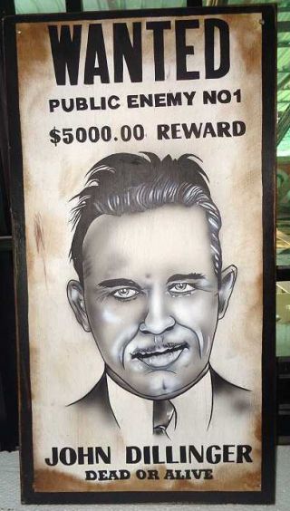 John Dillinger Hand Painted On Wood Vintage Wanted Poster Plaque
