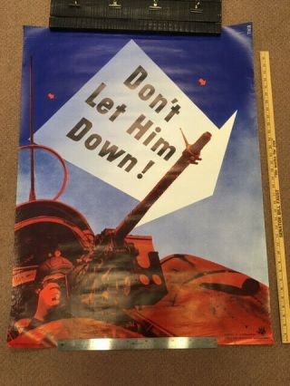 Ww2 Propaganda Poster - " Dont Let Him Down " - 30x40 - Ca.  1941