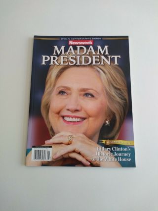Newsweek Madam President Hillary Clinton Recalled