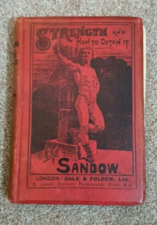 Strength And How To Obtain It Vintage Book Eugen Sandow 1897 1st Edition Signed