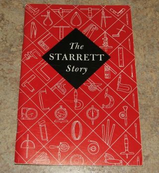 The Starrett Story 1991 Tools Bulletin 1216 History Softcover Book