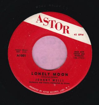 Johnny Wells " Lonely Moon " Astor Rnb / Mod Listen