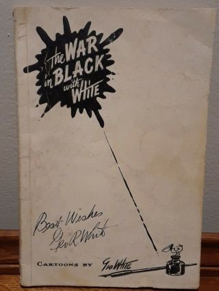 The War In Black With White Cartoons Geo [george] White Tampa Tribune Signed 