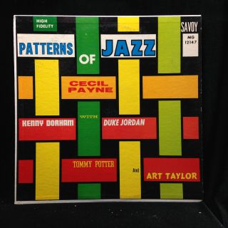 Cecil Payne - Patterns Of Jazz - Savoy 12147 - Kenny Dorham Duke Jordan