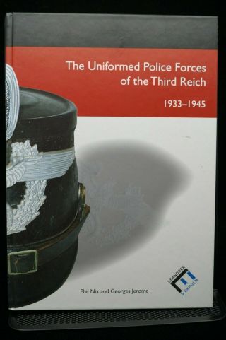 Ww2 German Uniformed Police Forces Of The Third Reich Reference Book