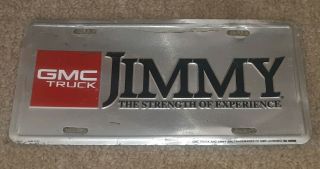 Gmc Truck Suv Jimmy The Strength Of Experience Metal Dealer License Plate Tag