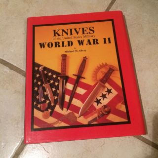 Knives Of The United States Military World War Two Silvey Book