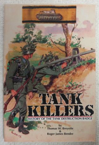 Bender Book Ww2 German Tank Killers,  History Of The Tank Destruction Badge