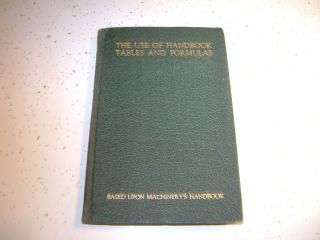 Vintage 1939 Machinists Book - " The Use Of Handbook Tables & Formulas " - Jones