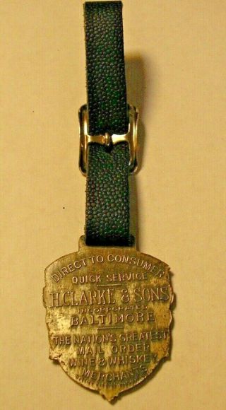 VINTAGE ADV.  H.  CLARKE & SONS BALTIMORE,  MD.  MAIL ORDER WINE & WHISKEY WATCH FOB 3